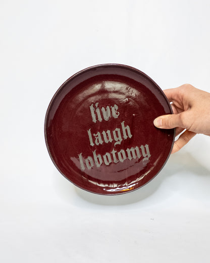 Live laugh lobotomy plate